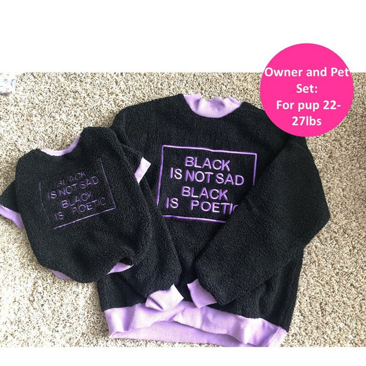 Black is Not Sad, Black is Poetic Quote Owner and Pet Matching Sweater Set